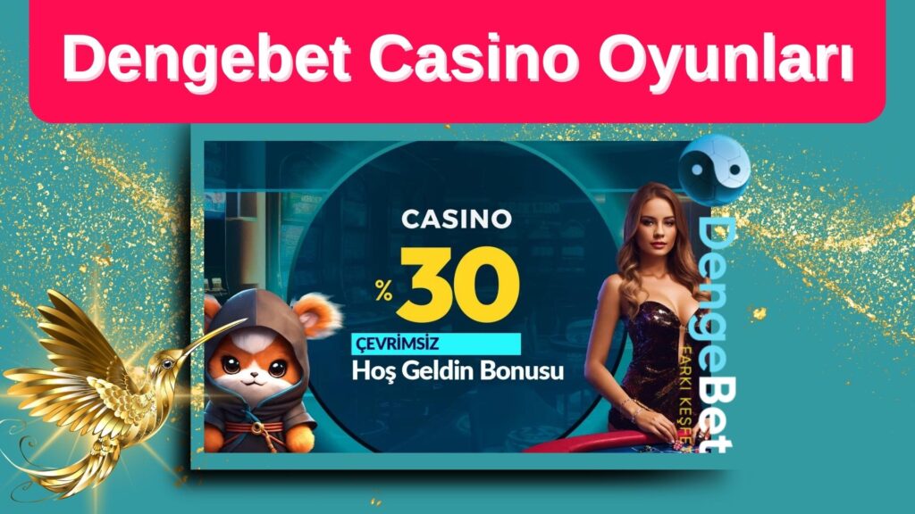 Dengebet Casino Oyunları